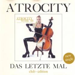 Atrocity (GER) : Das Letzte Mal